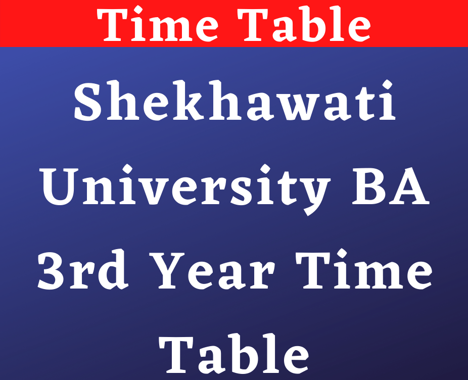 Shekhawati University BA 3rd Year Time Table 2022
