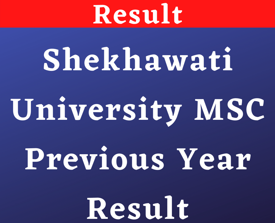 Shekhawati University MSC Previous Year Result 2022