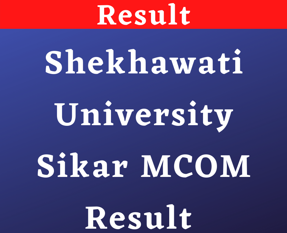 Shekhawati University Sikar MCOM Result 2022