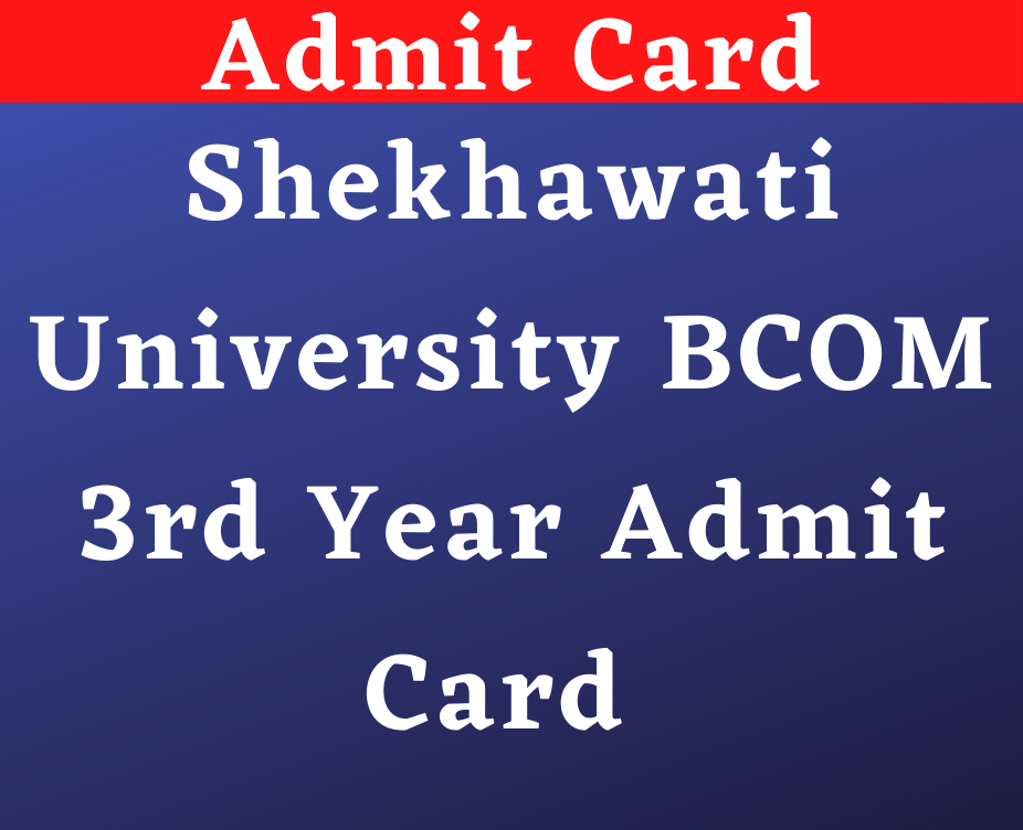 Shekhawati University BCOM 3rd Year Admit Card 2022