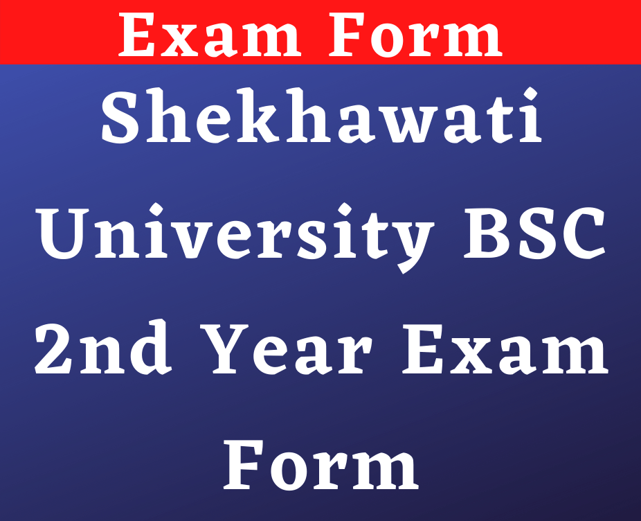 Shekhawati University BSC 2nd Year Online Exam Form 2022
