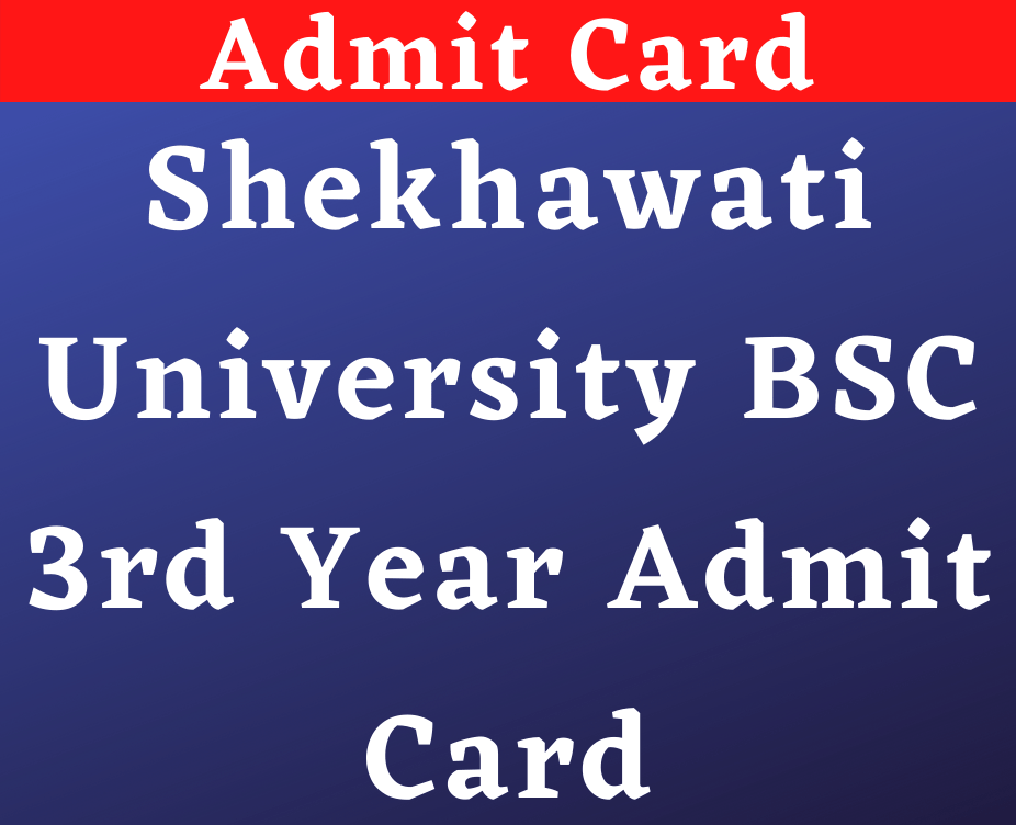 Shekhawati University BSC 3rd Year Admit Card 2022