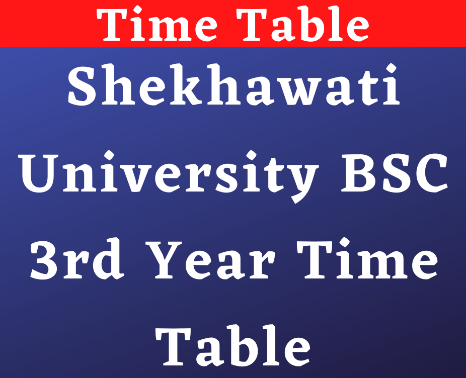 Shekhawati University BSC 3rd Year Time Table 2022