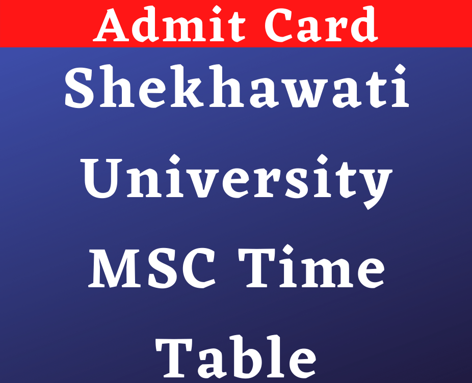 Shekhawati University MSC Time Table 2022