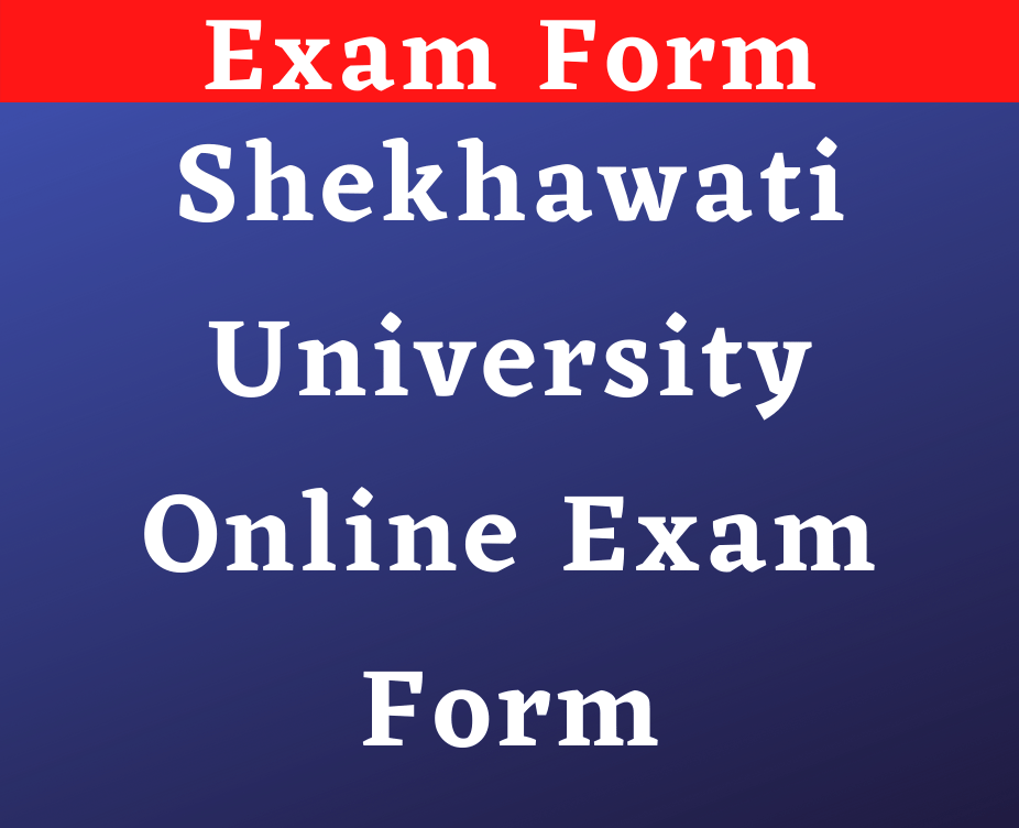 Shekhawati University Online Exam Form 2022