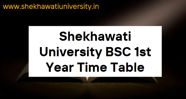 Shekhawati University BSC 1st Year Time Table 2023