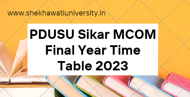 PDUSU Sikar MCOM Final Year Time Table 2023
