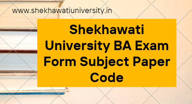 Shekhawati University BA Exam Form 2023